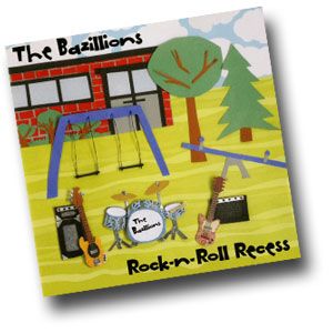 The Bazillions - Rock-n-roll Recess